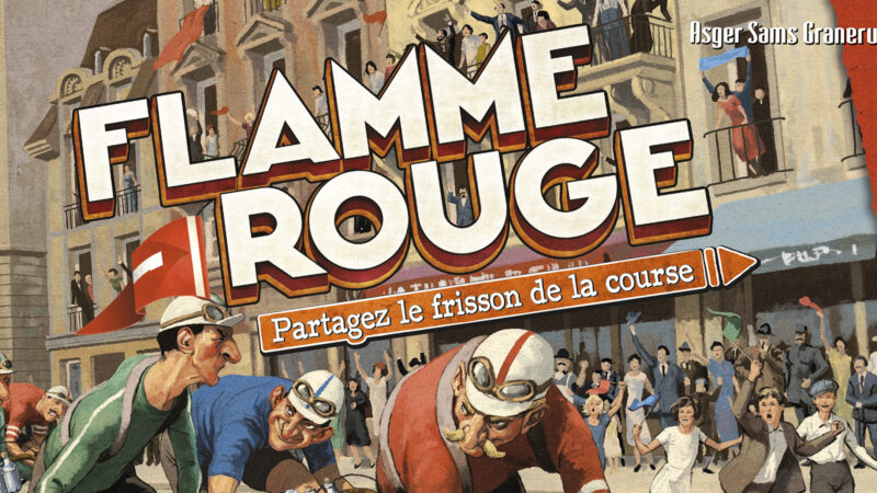 Flamme Rouge : à vous la grande boucle