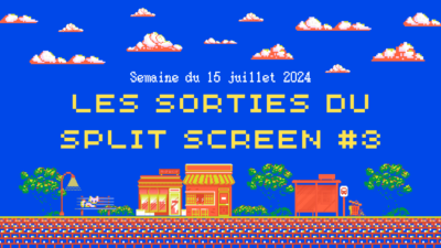 Les sorties du split screen #3